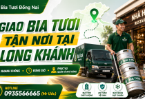 Cung cấp bia tươi, bia hơi Long Khánh giá tốt cho quán