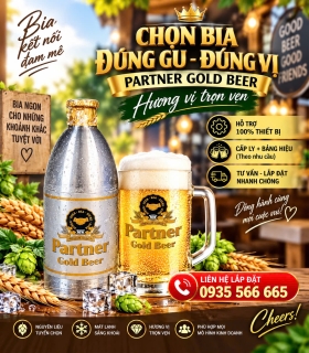 BIA TƯƠI PARTNER GOLD BEER  CHỌN BIA ĐÚNG GU ĐÚNG VỊ NÂNG TẦM TRẢI NGHIỆM